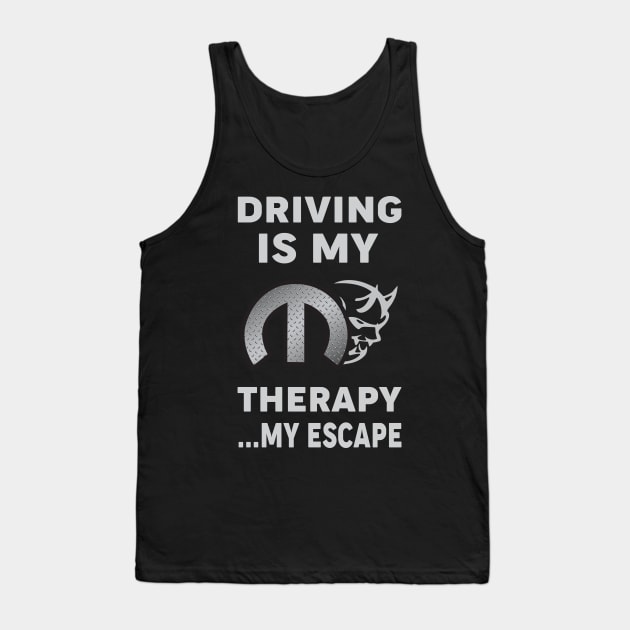 Driving is my therapy Tank Top by MoparArtist 